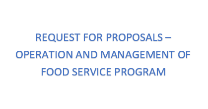 REQUEST FOR PROPOSALS – OPERATION AND MANAGEMENT OF FOOD SERVICE PROGRAM